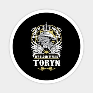 Toryn Name T Shirt - In Case Of Emergency My Blood Type Is Toryn Gift Item Magnet